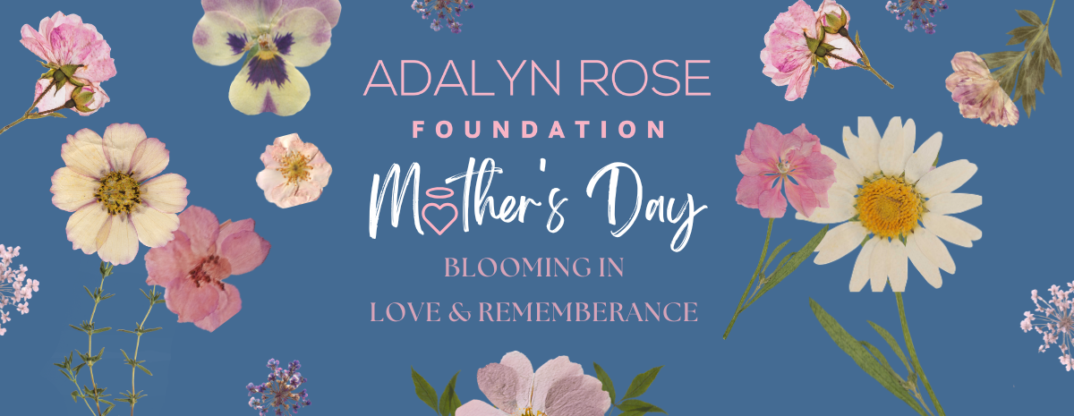 The Adalyn Rose Foundation Mother's Day Garden Tea Gathering
